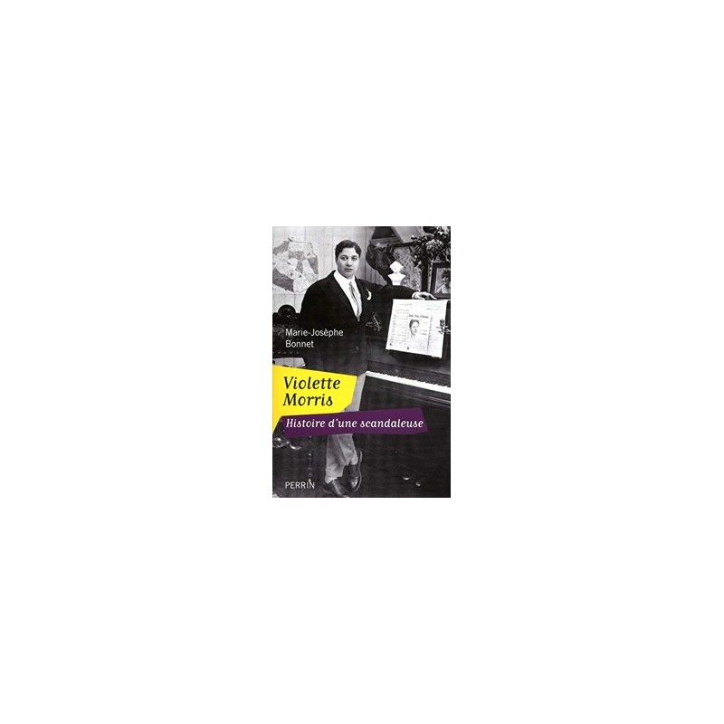 violette Morris , Violette Morris Histoire d'une scandaleuse